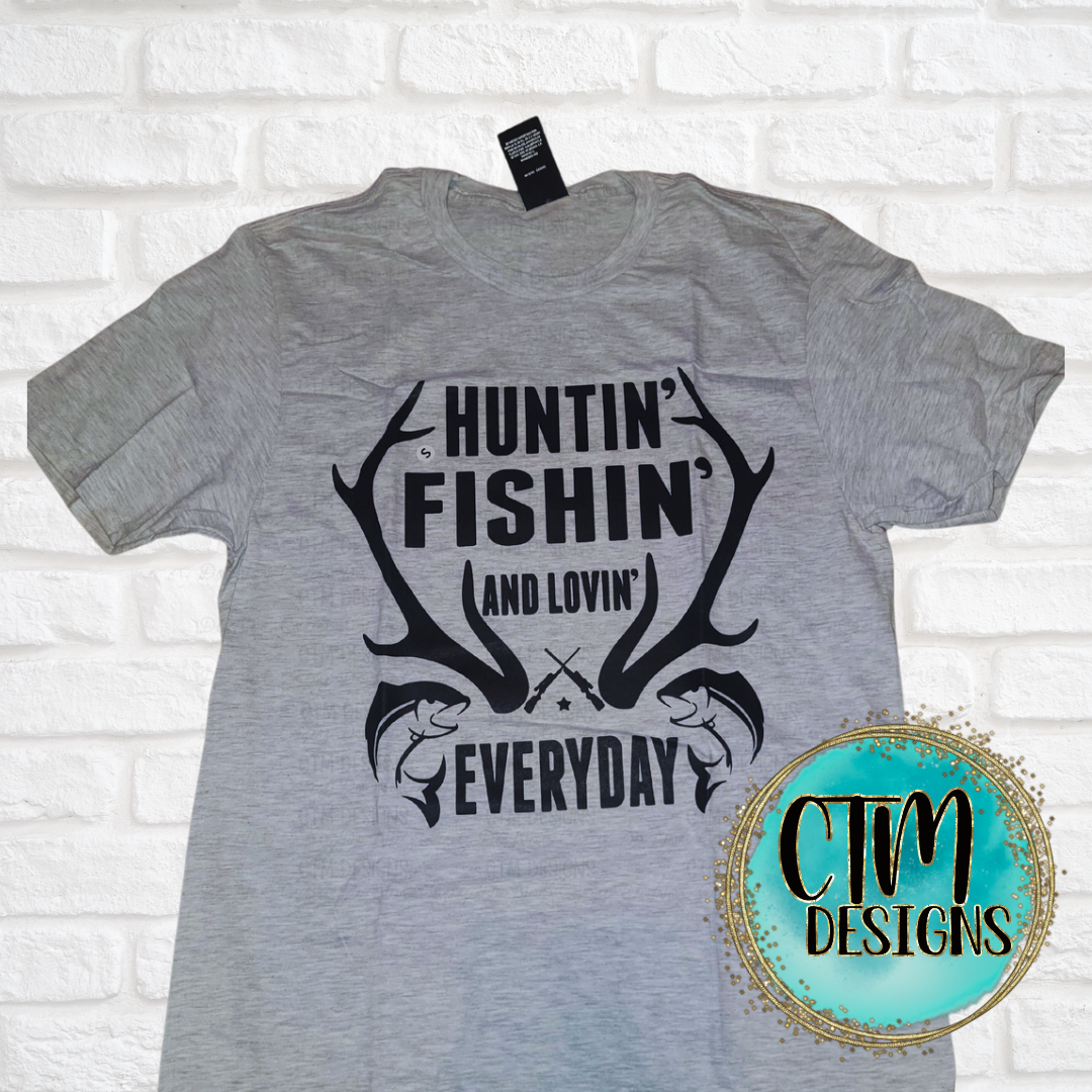 Huntin' Fishin' and Lovin' Everyday